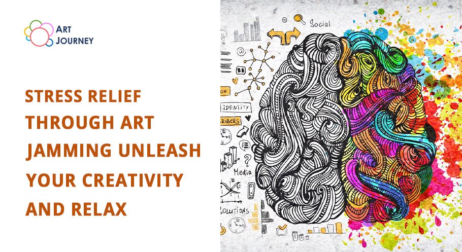 Stress Relief Through Art Jamming Unleash Your Creativity and Relax