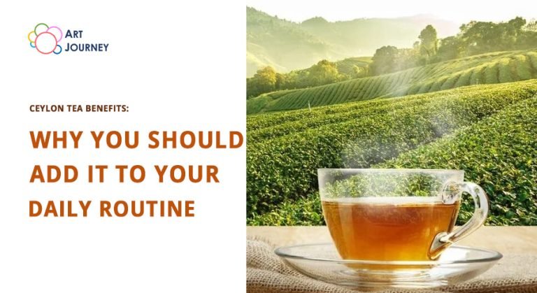 Ceylon Tea Benefits Your Daily Routine