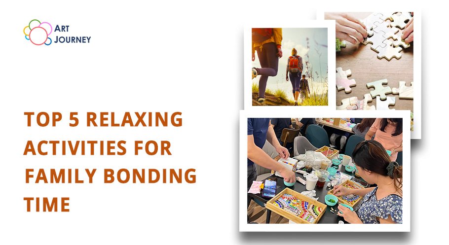 Top 5 Relaxing Activities for Family Bonding Time