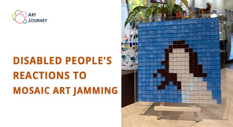 Disabled People's Reactions to Mosaic Art Jamming